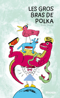 Gros bras de Polka (Les)